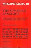 The Sumerian Language: An Introduction to Its History and Grammatical Structure (Mesopotamia: Copenhagen Studies in Assyriology, 10) (Multilingual Edition) 8750036548 Book Cover