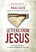 Letters from Jesus: Finding Good News in Christs Letters to the Churches
