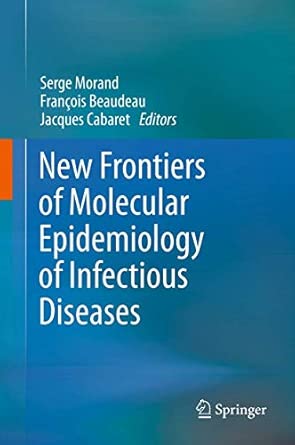 New Frontiers of Molecular Epidemiology of Infectious Diseases 2012th Edition book cover