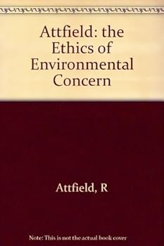 The Ethics of Environmental Concern