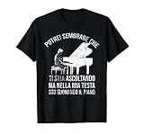 Pianista Nella Mia Testa Sto Suonando Il Piano Pianoforte Maglietta