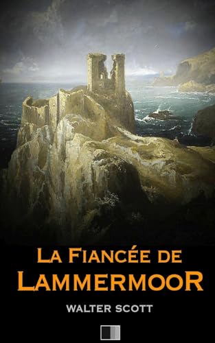 La fiancée de Lammermoor (French Edition)
