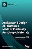  Analysis and Design of Structures Made of Plastically Anisotropic Materials