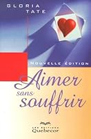 Aimer sans souffrir 276400074X Book Cover
