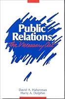 Public Relations: The Necessary Art 081381457X Book Cover