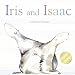 Iris and Isaac