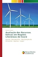 Avaliacao DOS Recursos Eolicos Em Regioes Litoraneas Do Ceara 6130169280 Book Cover