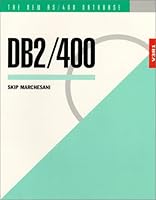DB2/400: The New AS/400 Database: The Unabridged Guide to the New IBM Database Management System 1883884128 Book Cover