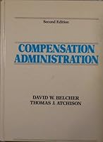 Compensation Administration (Companion Guides) 0131547909 Book Cover