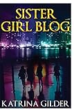 Sister Girl Blog: Sister Girl Blog