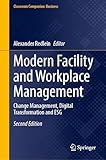 Modern Facility and Workplace Management: Change Management, Digital Transformation and ESG (Classroom Companion: Business)