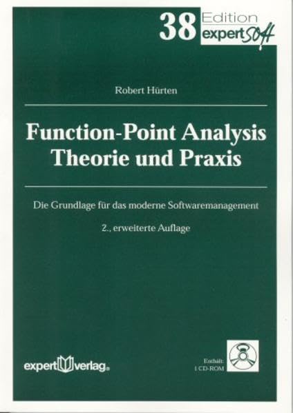 Function-Point Analysis – Theorie und Praxis: Die Grundlage für das moderne Softwaremanagement (Edition expertsoft)