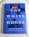 The White House: The First Two Hundred Years