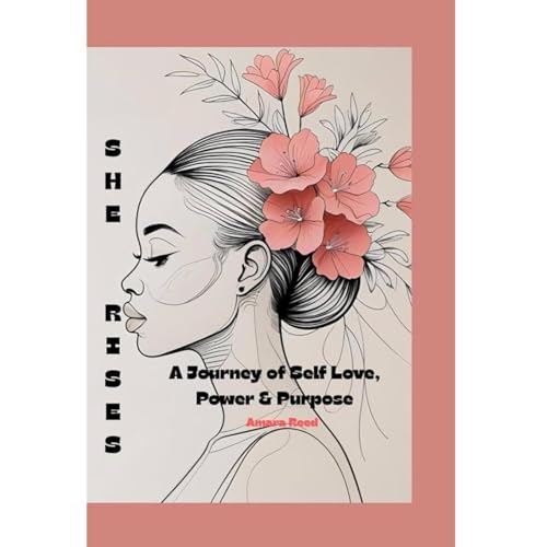 She Rises. A Journey of Self Love, Power & Purpose Audiolibro Por Amara Reed arte de portada