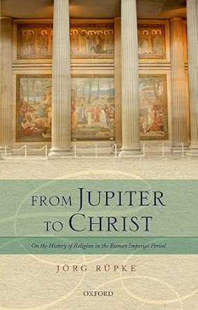 From Jupiter to Christ: On the History of Religion in the Roman Imperial Period-Wow! eBook