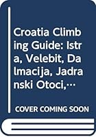 Croatia Climbing Guide (Croatian, German, English and Italian Edition) 9536912007 Book Cover