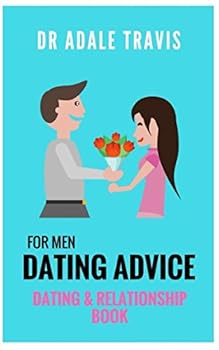 Paperback Dating Advice for Men: (Dating & Relationship Book) Book