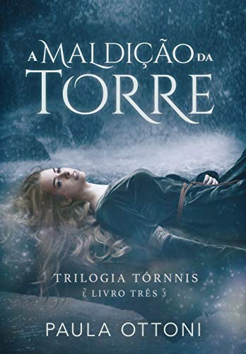A Maldição da Torre (Trilogia Tórnnis Livro 3)