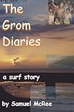  The Grom Diaries
