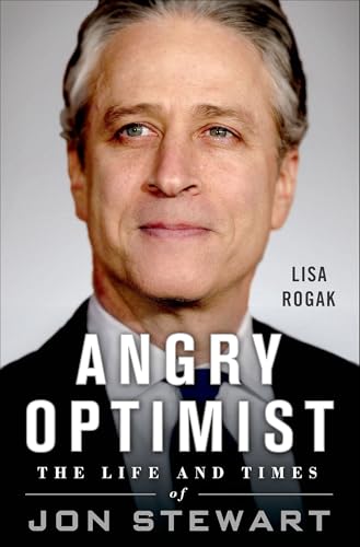 Angry Optimist: The Life and Times of Jon Stewart