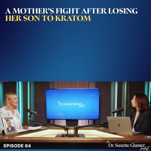 Ep. 64: A Mother's Fight After Losing Her Son to Kratom &mdash; Patti Wheeler