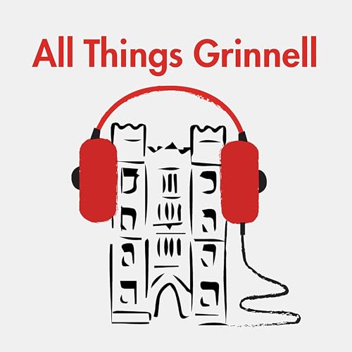 All Things Grinnell Podcast Por All Things Grinnell arte de portada