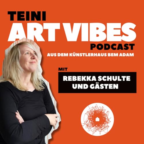 TEINI ART VIBES - Der Talk aus dem K&uuml;nstlerhaus BEM Adam cover art