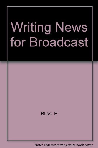 Writing news for broadcast 023103492X Book Cover