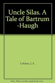 Paperback Uncle Silas. A Tale of Bartrum -Haugh Book