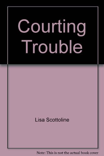 Courting Trouble 073942680X Book Cover