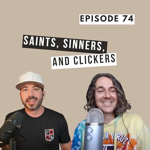 Saints, Sinners, and Clickers (with Matthew Distefano) | Ep. 74