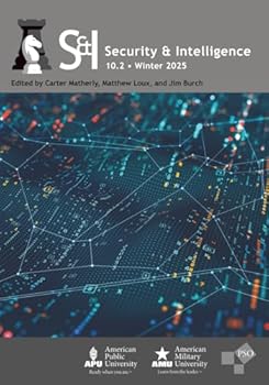 Paperback Security and Intelligence: Volume 10, Number 2, Winter 2025 Book
