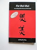 For Mei Mei: A love story of four parents and their child B0006F72LE Book Cover