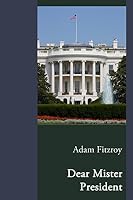 Dear Mister President 1908312823 Book Cover