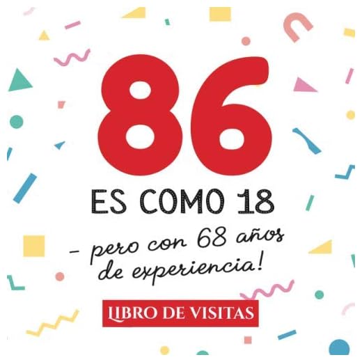 86 es como 18 - pero con 68 años de experiencia: Libro de Visitas para el 86 cumpleaños – Decoración y regalos originales para hombre y mujer - 86 ... para felicitaciones y fotos de los invitados