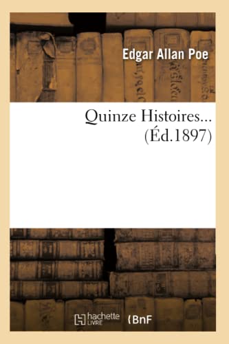 Quinze Histoires (Éd.1897) (Litterature) (French Edition)