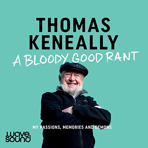 A Bloody Good Rant by Thomas Keneally episode artwork