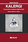 Kalergi. La prossima scomparsa degli europei. Ediz. ampliata