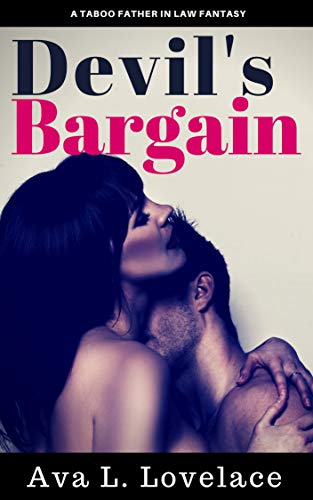 Devil's Bargain: A Taboo Father in Law Fantasy