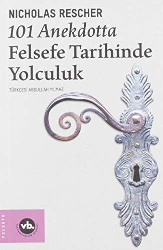 101 Anekdotta Felsefe Tarihinde Yolculuk