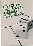 History: The Human Gamble