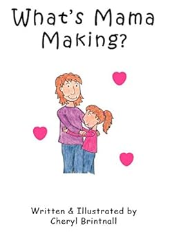 Paperback What's Mama Making? It's fun to be like Mama! Book