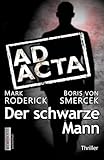 AD ACTA - Der schwarze Mann: Psycho-Thriller | Die außergewöhnliche Jagd nach einem Serienmörder, der keine Spuren hinterlässt | Düster und unheimlich (RODBOOX HARD CRIME)