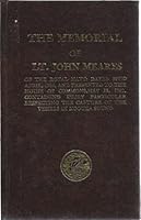 The Memorial of Lt. John Meares of the Royal Navy: Dated 30th April, 1790, and Presented to the House of Commons, May 18, 1790, Containing Every Particular Respecting the Capture of the Vessels in Noo 0877703418 Book Cover