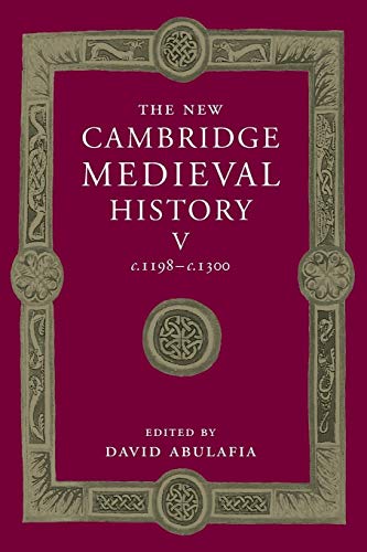 The New Cambridge Medieval History: Volume 5, c.1198-c.1300 (The New Cambridge Medieval History, Series Number 5)