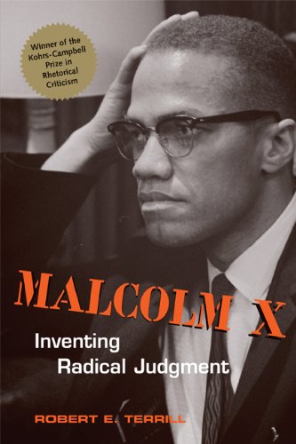 Malcolm X: Inventing Radical Judgment (Rhetoric & Public Affairs)
