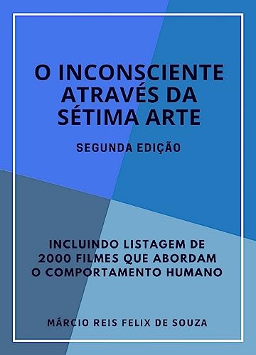 O inconsciente através da Sétima Arte: Segunda edição
