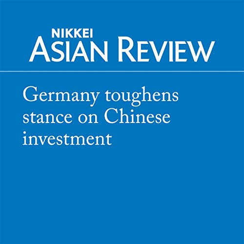 Germany toughens stance on Chinese investment by Jens Kastner episode artwork