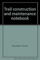 Trail construction and maintenance notebook B0006RN9IC Book Cover