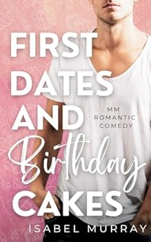 Paperback First Dates and Birthday Cakes: MM Romantic Comedy Book